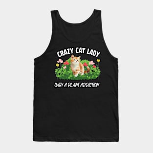 Crazy Cat Lady With A Plant Addiction Tank Top